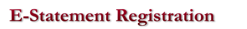 E-Statement Registration